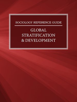 cover image of Sociology Reference Guide: Global Stratification & Development